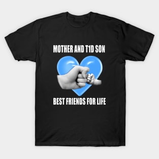 Mother And T1d Son Best Friend For Life Mother T-Shirt